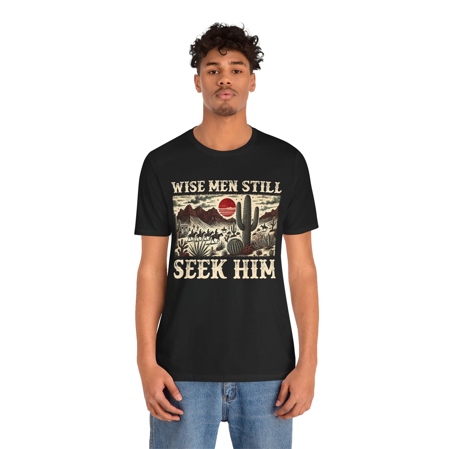 The Wise Men Seek Him Shirt – Desert Faith Western Christian Rodeo Tee