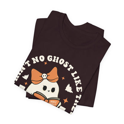 Ain't No Ghost Like The Holy Ghost Christian Jesus Halloween T-Shirt