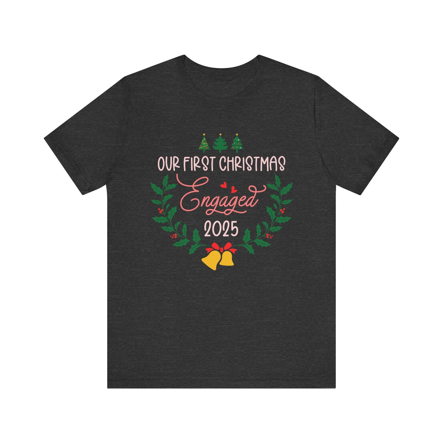 Our First Christmas Engaged 2025 Shirt – Holiday Couple Engagement Gift Tee