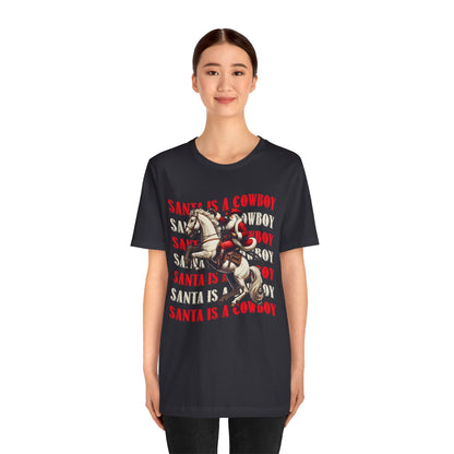 Santa Is a Cowboy Shirt – Western Christmas Tee, Texas Horseback Santa Claus
