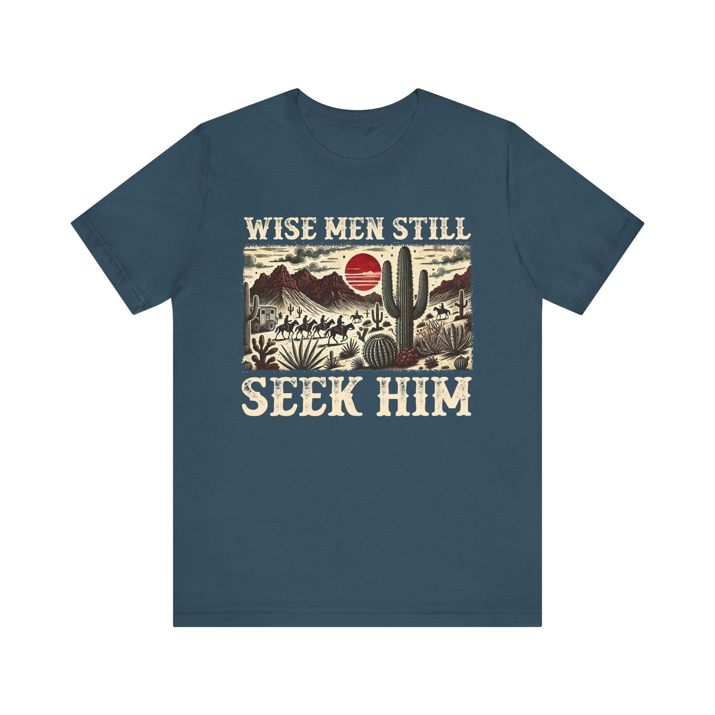 The Wise Men Seek Him Shirt – Desert Faith Western Christian Rodeo Tee