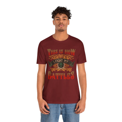 This Is How I Fight My Battles Shirt – Western Christian Inspired Tee