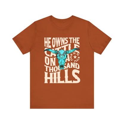 He Owns the Cattle on a Thousand Hills Shirt – Psalm 50:10 Western Christian Cowboy Tee