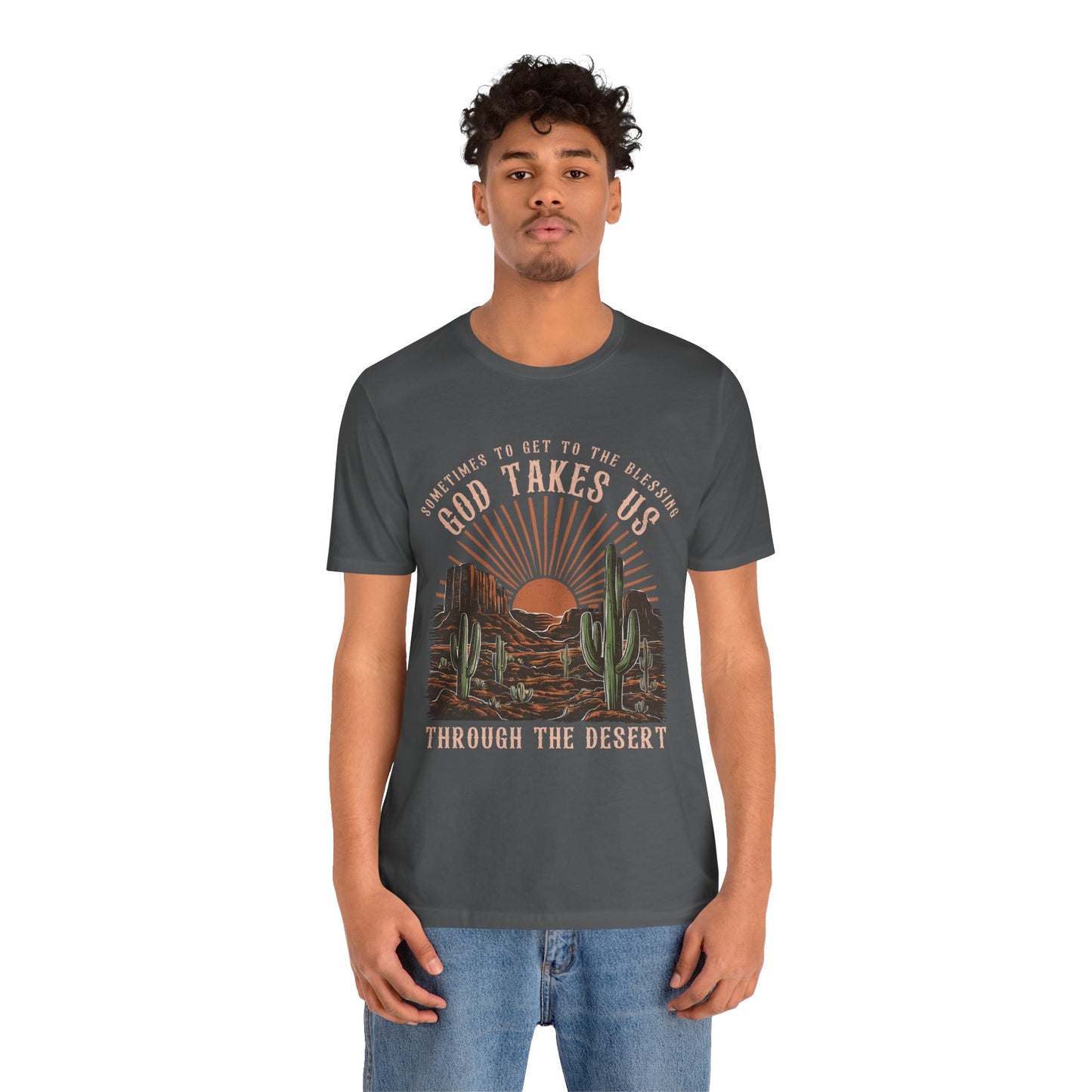 God Takes Us Through the Desert Shirt – Boho Western Christian Rodeo Tee