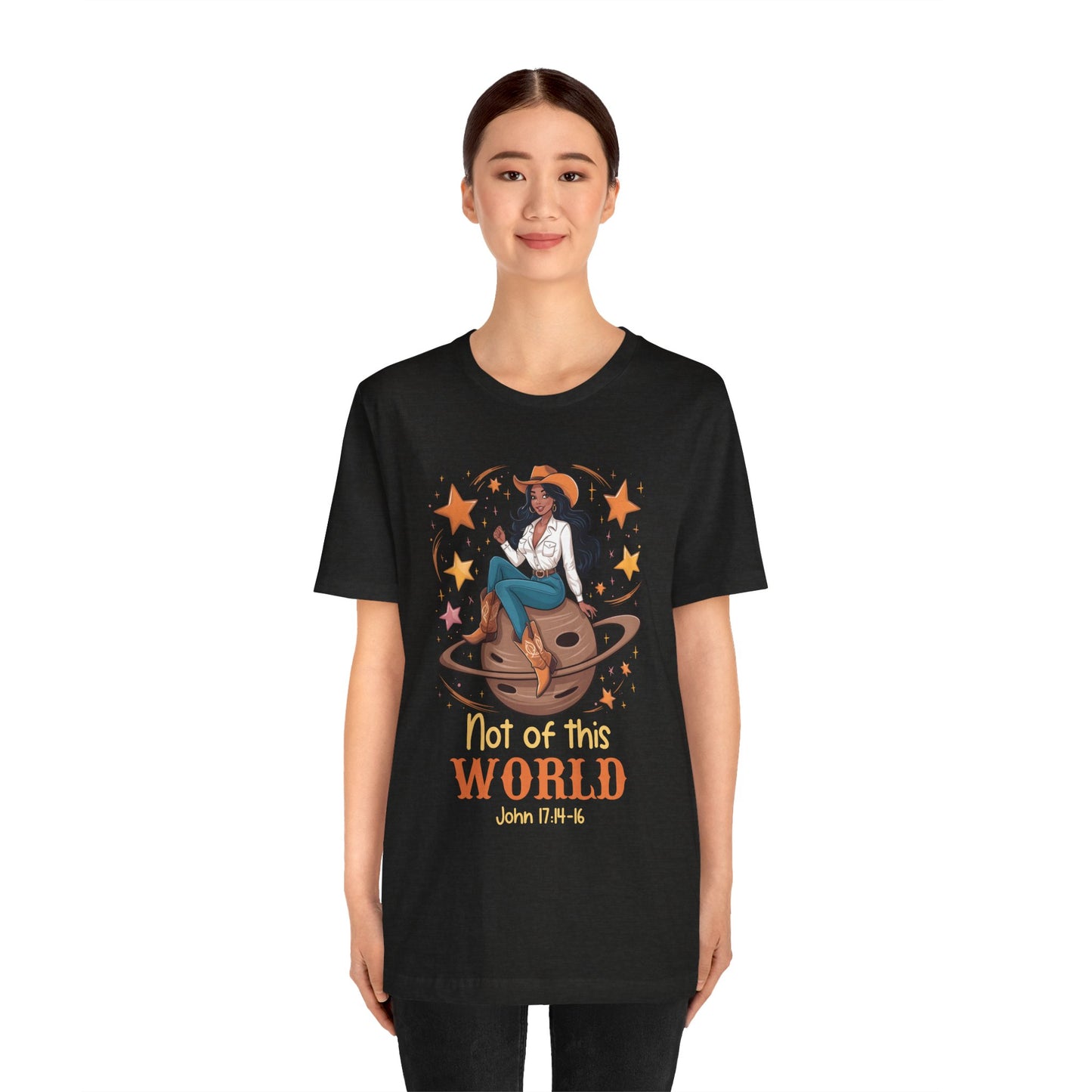 Not of This World Shirt – Cosmic Cowgirl Christian Melanin Texas Tee