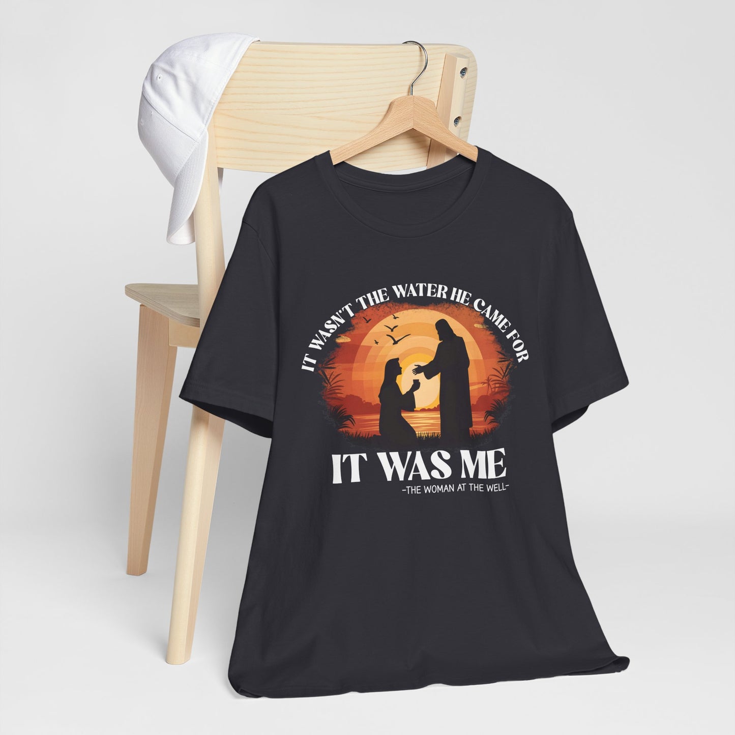 It Wasn’t the Water He Came For Shirt – Christian Samaritan Woman Scripture Tee