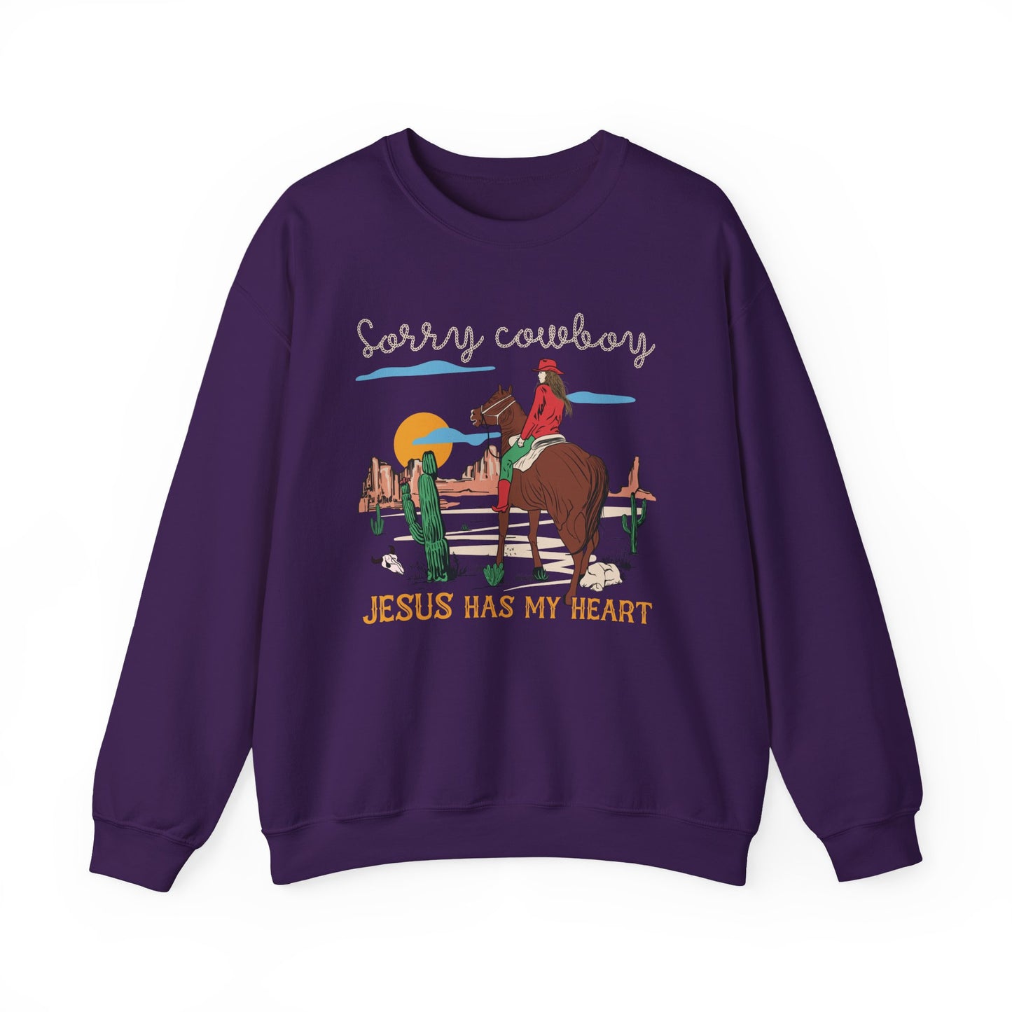 Sorry Cowboy Jesus Has My Heart Sweatshirt – Western Cowgirl Rodeo Pullover