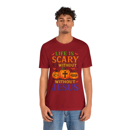 Life Is Scary Without Jesus Shirt – Christian Pumpkin Halloween Faith Tee