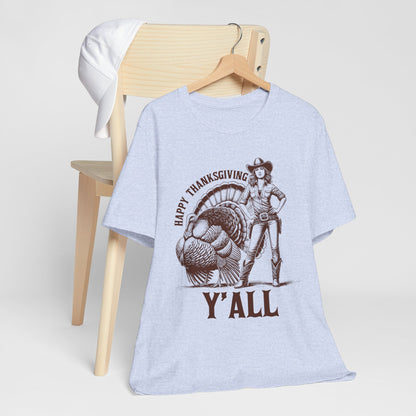 Happy Thanksgiving Y’all Shirt – Western Cowgirl Turkey Country Rodeo Tee