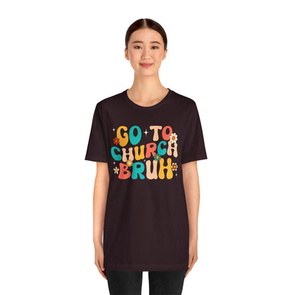 Go to Church Bruh Shirt – Funny Retro Groovy Christian Hippie Flower Faith Tee