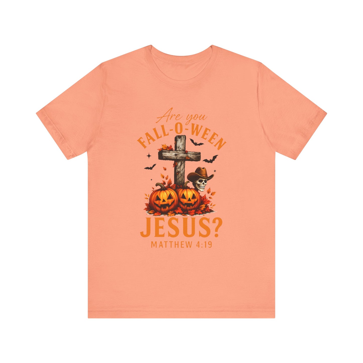 Are You Fall-O-Ween Shirt – Christian Pumpkin Cross Faith Halloween Tee