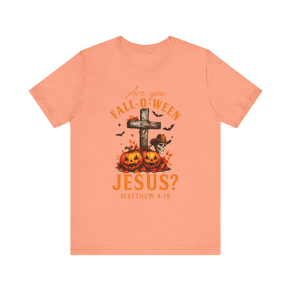 Are You Fall-O-Ween Shirt – Christian Pumpkin Cross Faith Halloween Tee