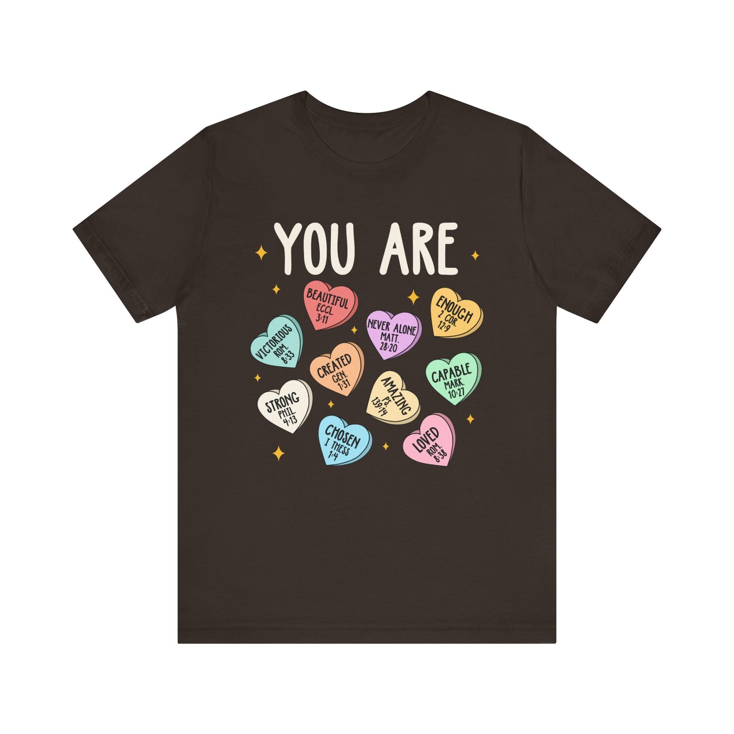 You Are Christian Shirt – Bible Verse Conversation Heart Faith Tee