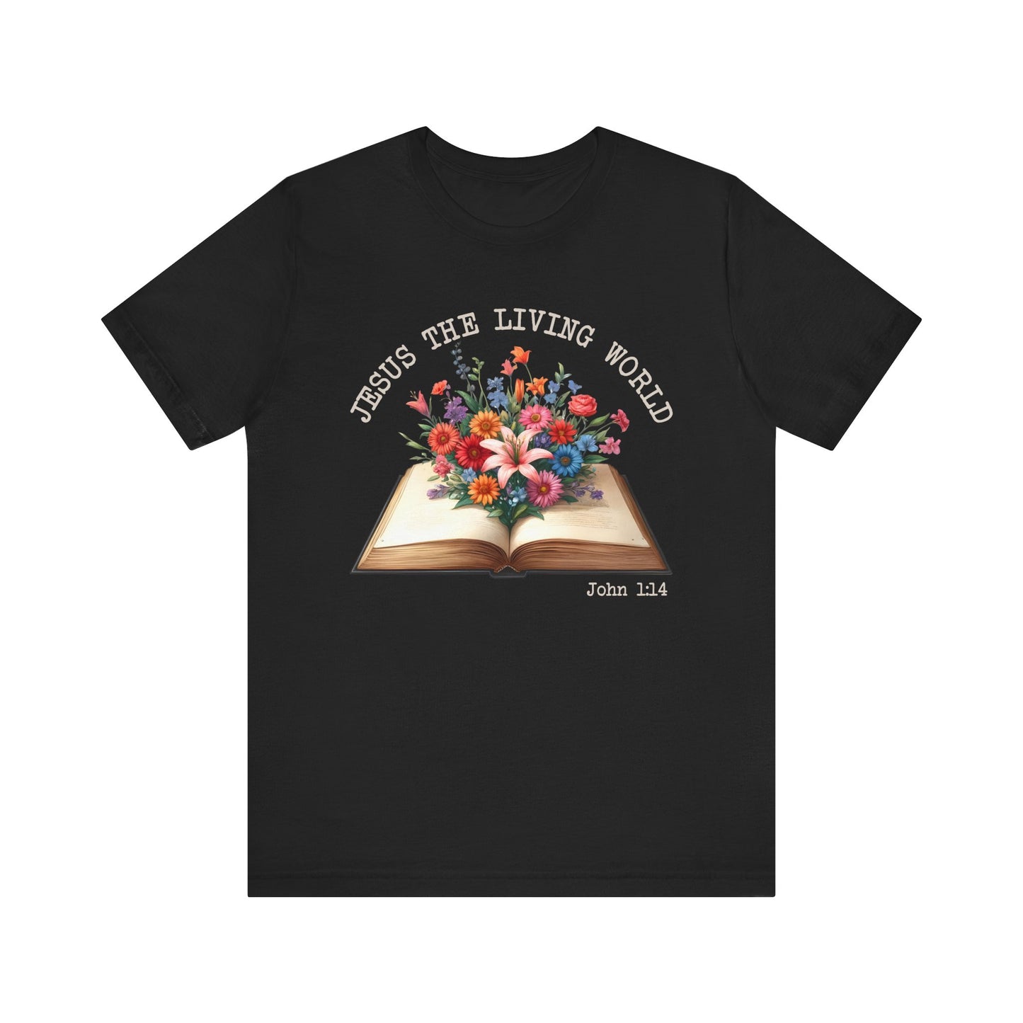 Jesus the Living Word Shirt – Christian Flower Bible Verse Book Lover Tee