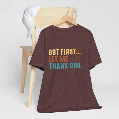 But First Let Me Thank God Shirt – Retro 70s 80s Jesus Cross Faith Tee