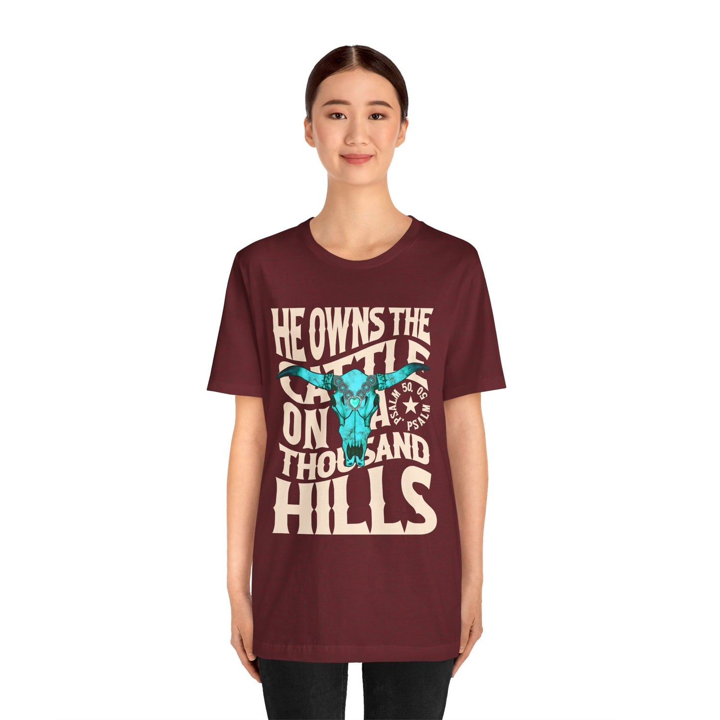 He Owns the Cattle on a Thousand Hills Shirt – Psalm 50:10 Western Christian Cowboy Tee