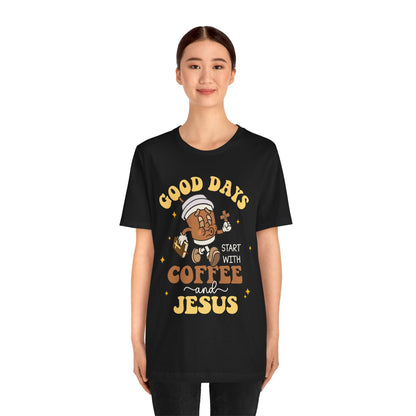 Good Days Start with Coffee & Jesus Shirt – Christian Groovy Prayer Tee