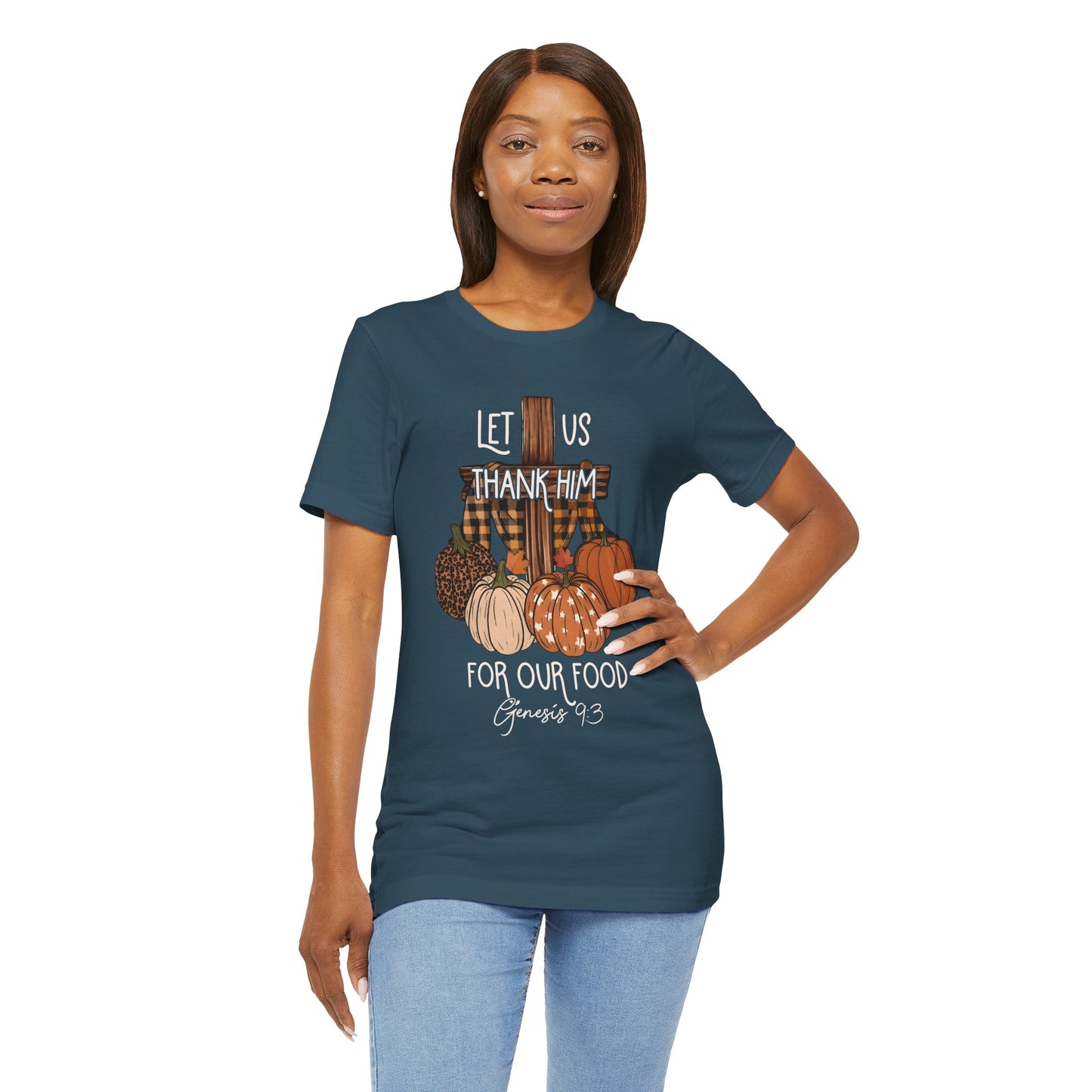 Let Us Thank Him Shirt – Christian Thanksgiving Tee with Genesis 9:3 Bible Verse