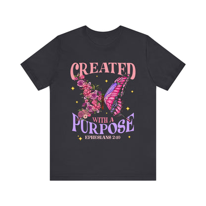 Created With a Purpose Shirt – Christian Butterfly Floral Inspirational Faith Tee