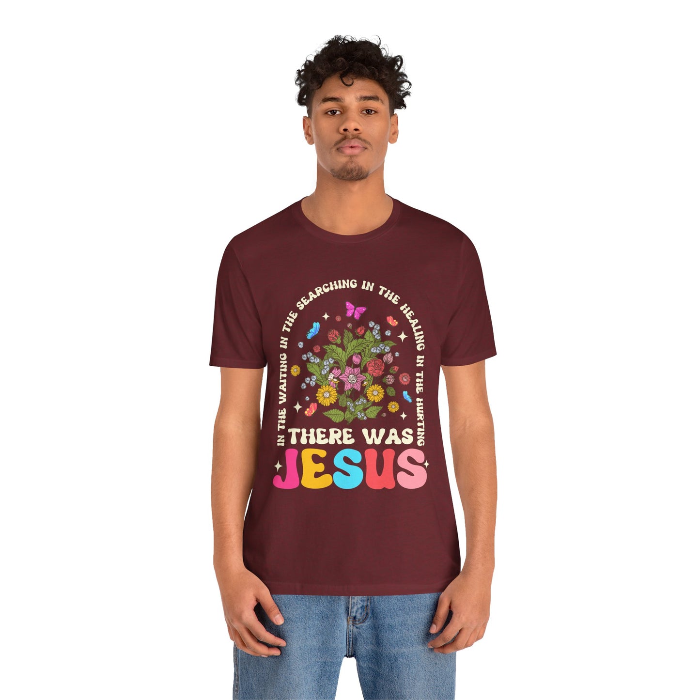There Was Jesus Shirt – Groovy Floral Retro Christian Worship Lyric Faith Tee