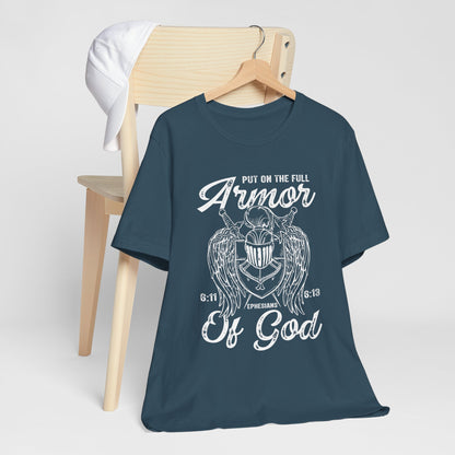 Put On the Full Armor of God Shirt – Christian Ephesians 6:11 Warrior Faith Tee