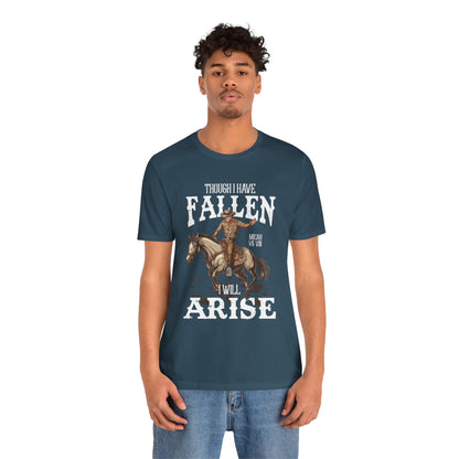 Though I Have Fallen I Will Arise Shirt – Western Rodeo Christian Tee