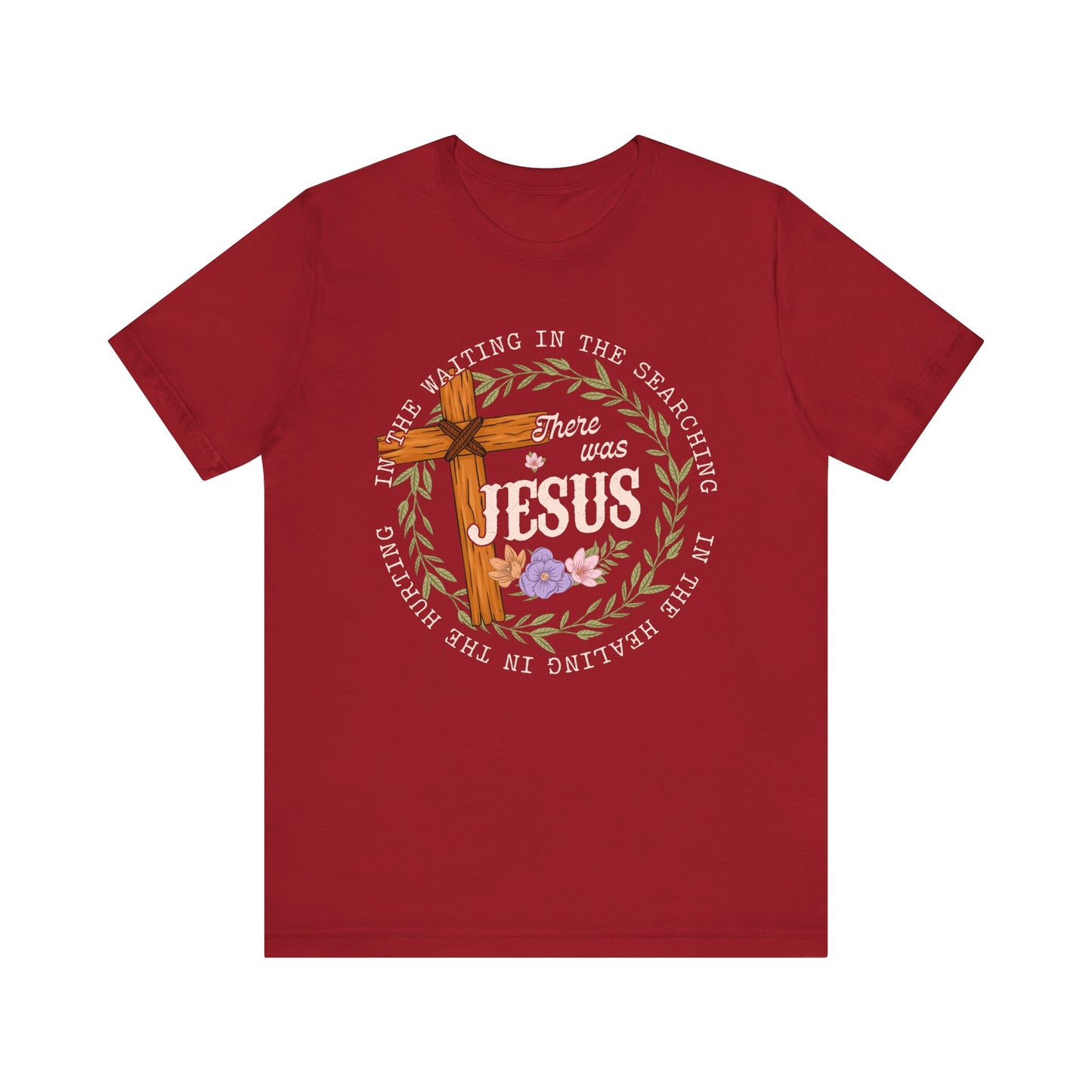There Was Jesus Shirt – Retro Floral Cross Christian Worship Vintage Faith Tee