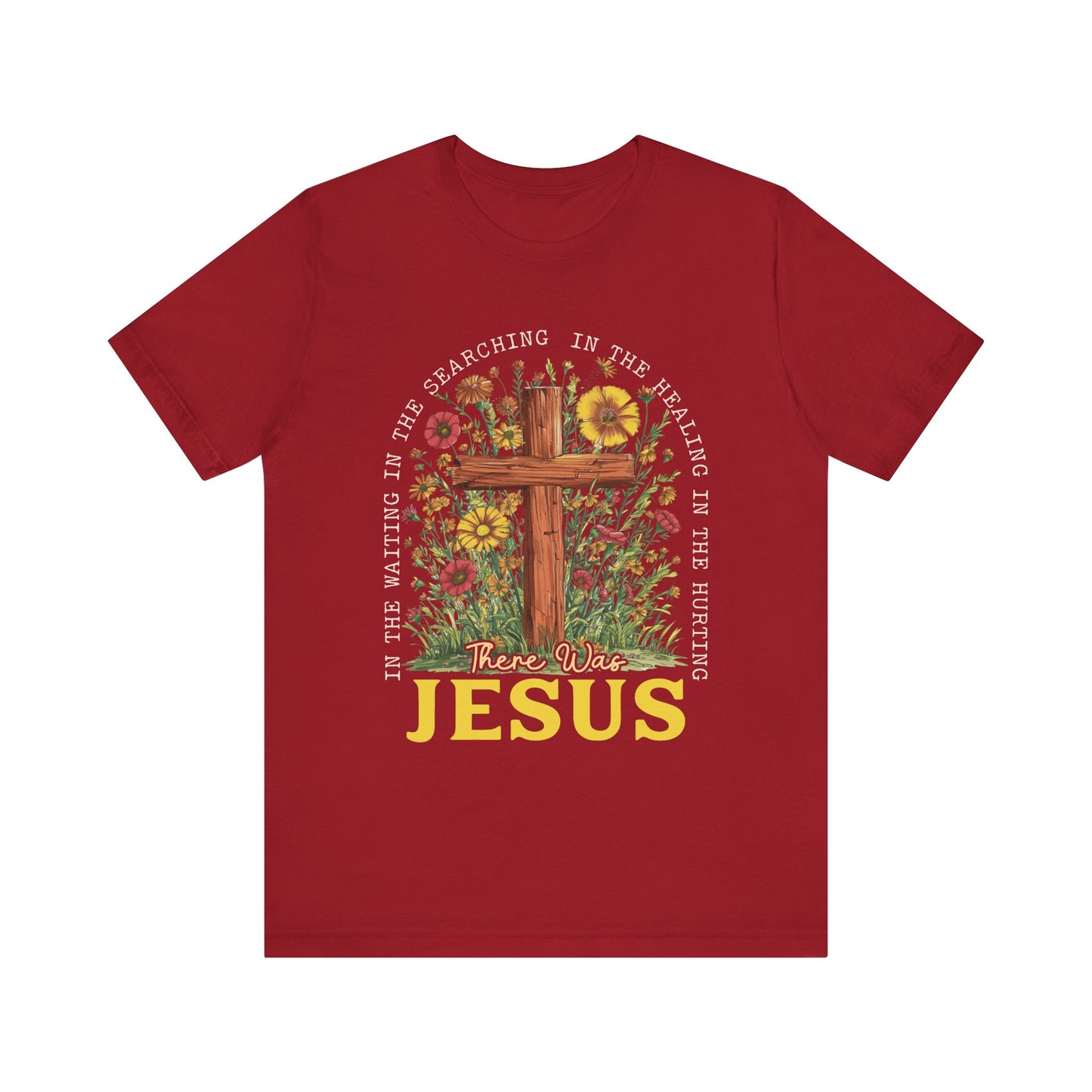 There Was Jesus Shirt – Retro Christian Floral Cross Worship Vintage Faith Tee