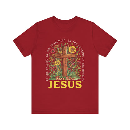 There Was Jesus Shirt – Retro Christian Floral Cross Worship Vintage Faith Tee