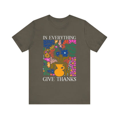 In Everything Give Thanks Shirt – Christian Boho Floral 1 Thessalonians 5:18 Tee