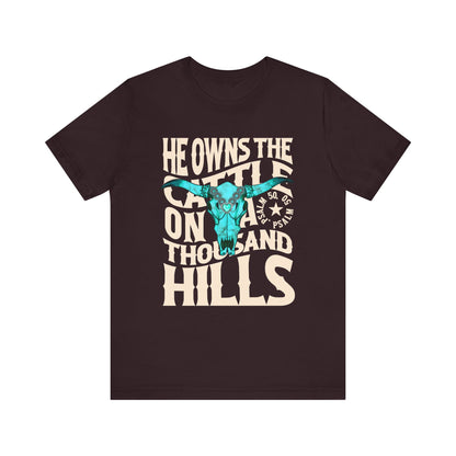 He Owns the Cattle on a Thousand Hills Shirt – Psalm 50:10 Western Christian Cowboy Tee