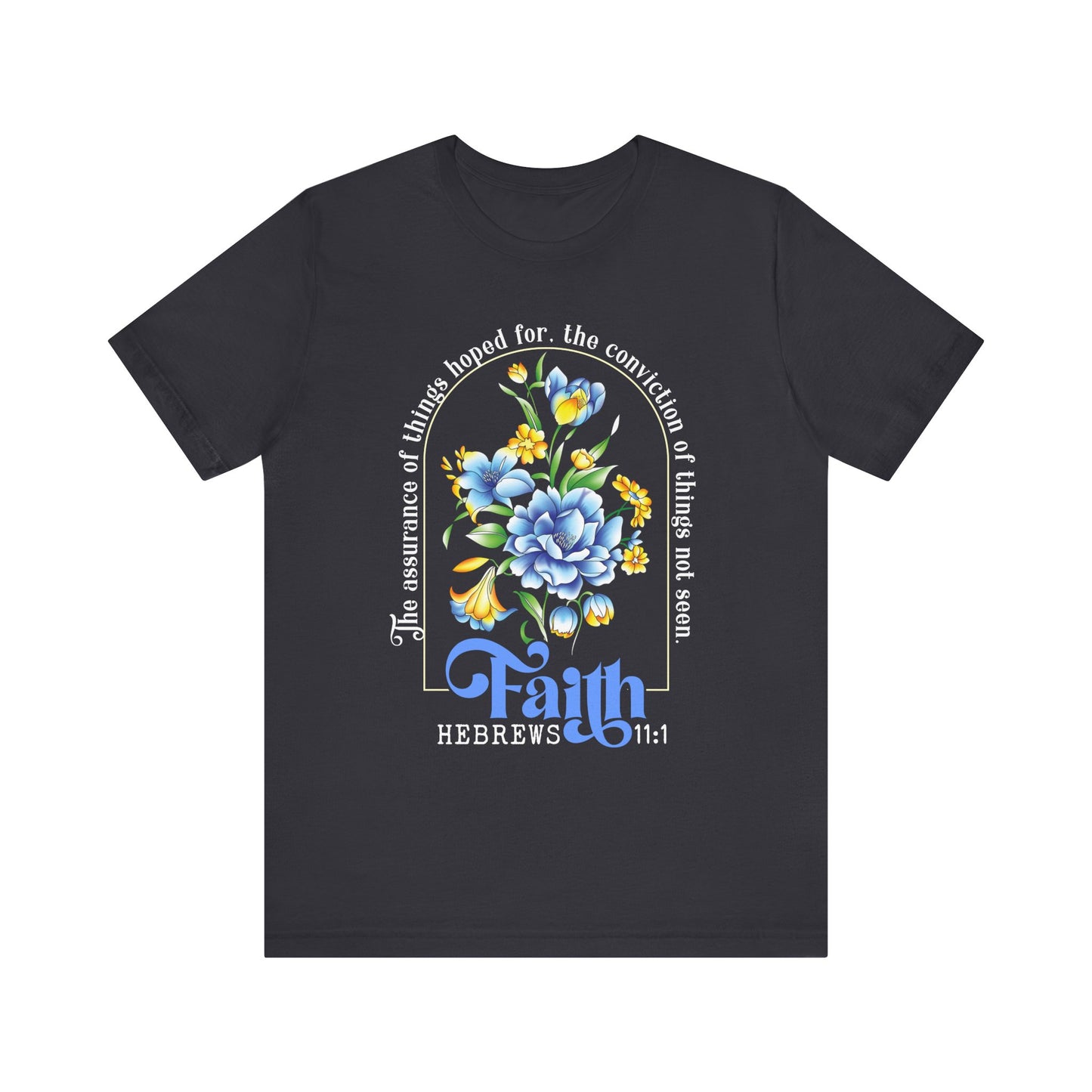 Faith Shirt – Christian Bible Verse The Assurance of Things Hoped For Tee