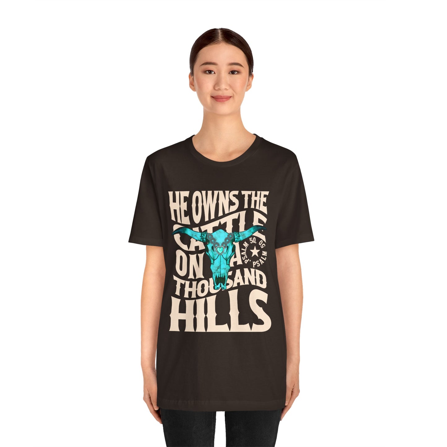 He Owns the Cattle on a Thousand Hills Shirt – Psalm 50:10 Western Christian Cowboy Tee