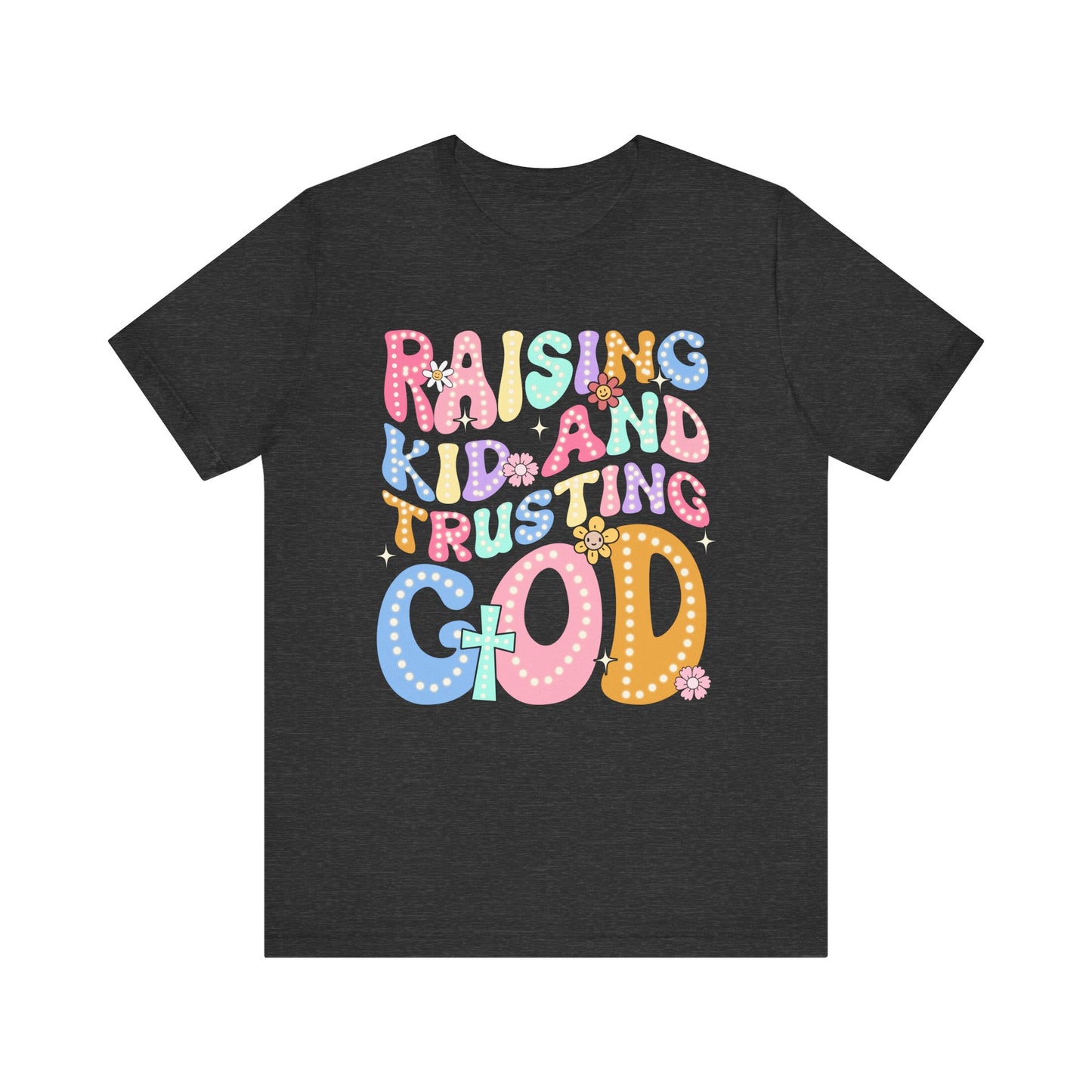 Raising Kids and Trusting God Shirt – Groovy Christian Faith-Fueled Mama Tee