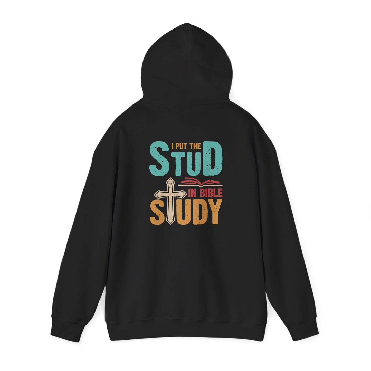 I Put the Stud in Bible Study Hoodie – Fun Christian Faith Cross Pullover