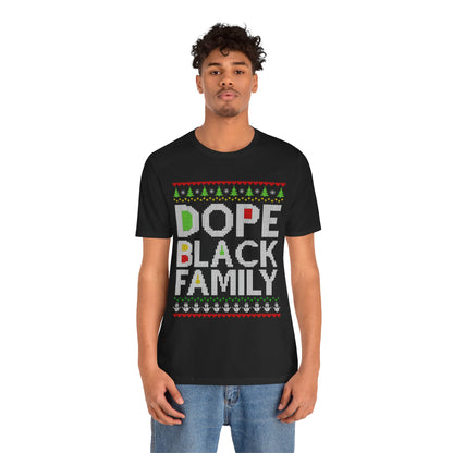 Dope Black Family Ugly Christmas Sweater – Afrocentric Holiday Shirt, Funny Matching Christmas Tee for Proud Black Families