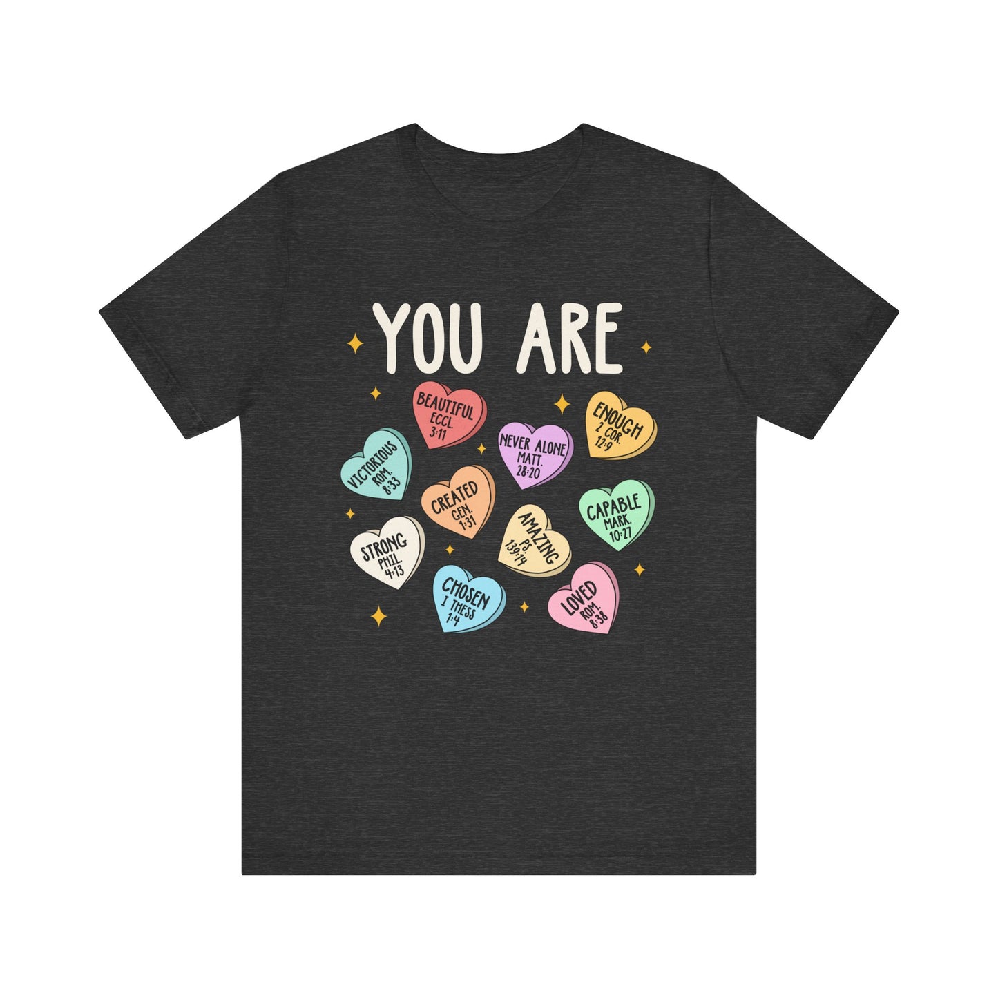 You Are Christian Shirt – Bible Verse Conversation Heart Faith Tee