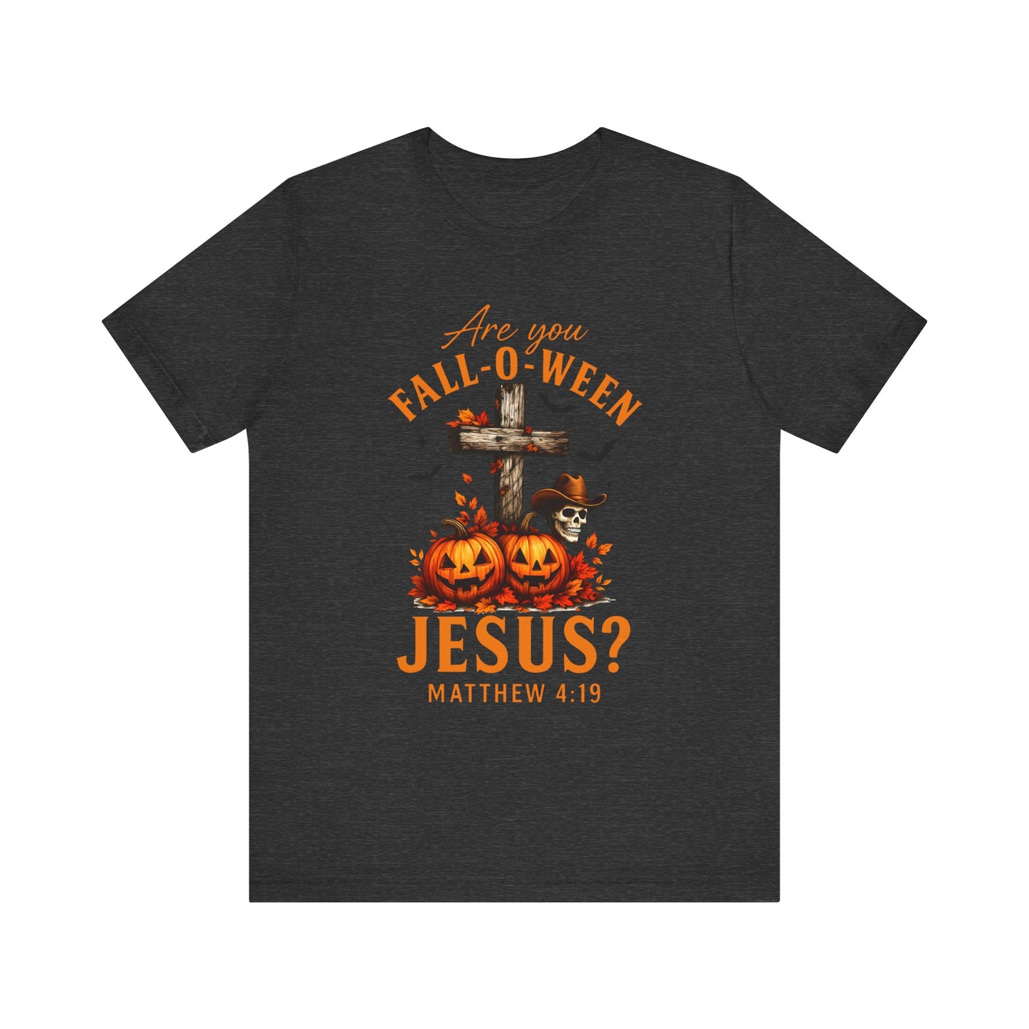 Are You Fall-O-Ween Shirt – Christian Pumpkin Cross Faith Halloween Tee
