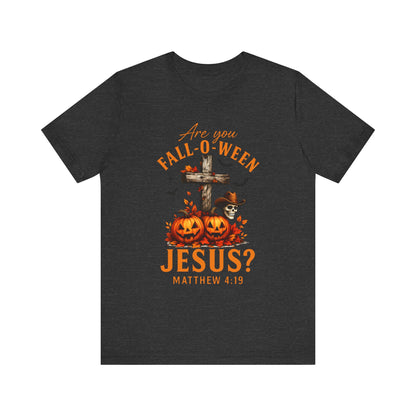 Are You Fall-O-Ween Shirt – Christian Pumpkin Cross Faith Halloween Tee