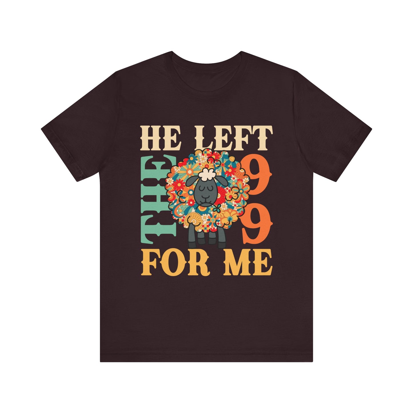 He Left the 99 for Me Shirt – Lost Sheep Flowers Boho Christian Jesus Tee