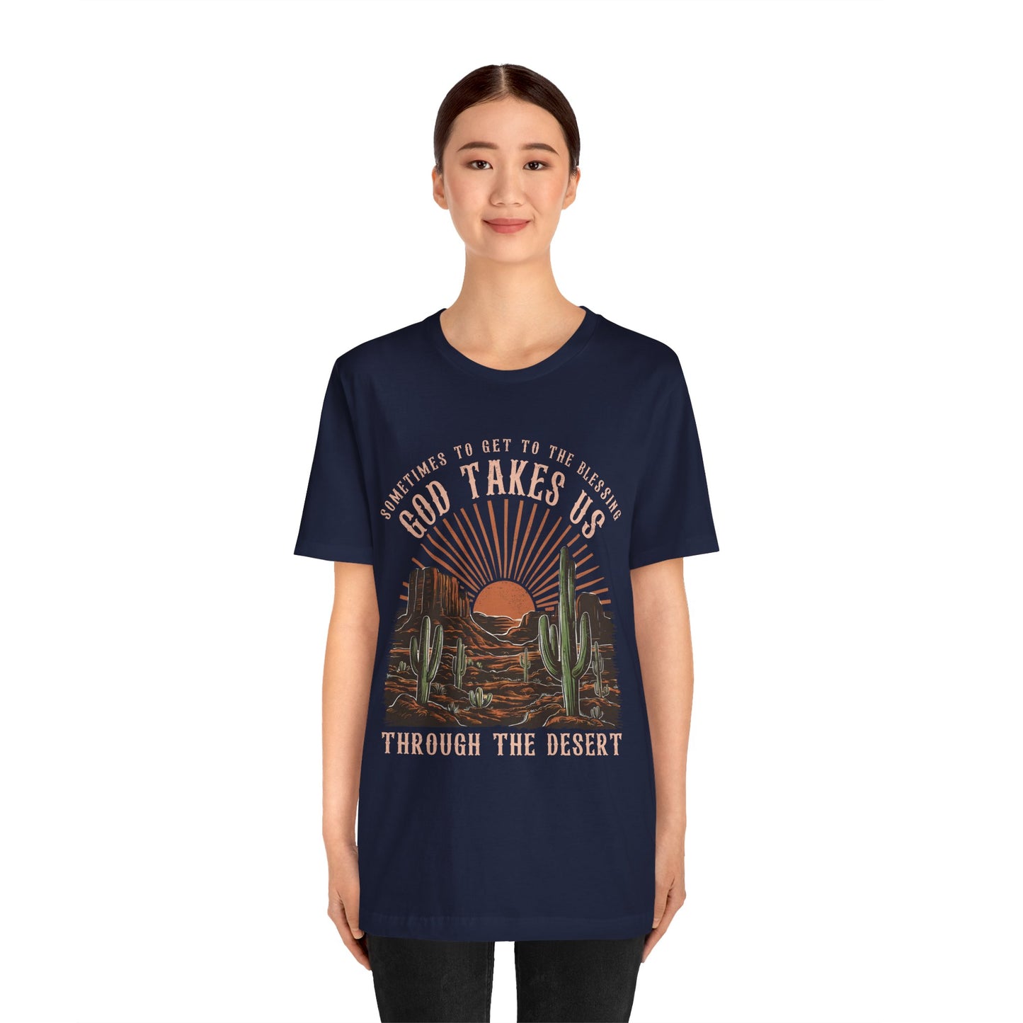God Takes Us Through the Desert Shirt – Boho Western Christian Rodeo Tee