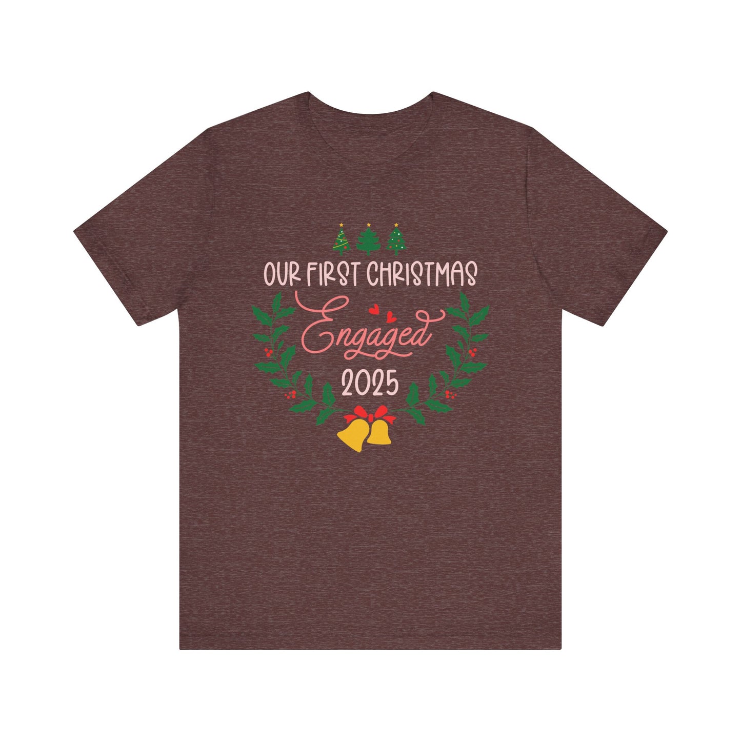 Our First Christmas Engaged 2025 Shirt – Holiday Couple Engagement Gift Tee