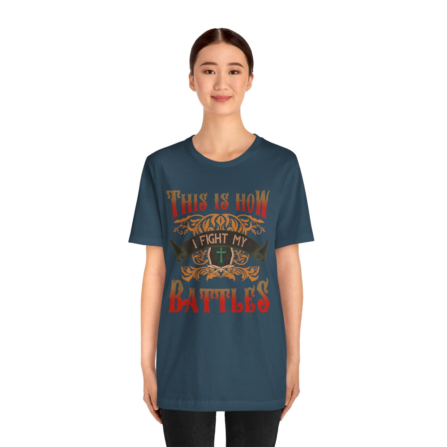 This Is How I Fight My Battles Shirt – Western Christian Inspired Tee