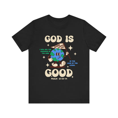 God Is Good Jesus Loves You Shirt – Bold Christian Faith Earth Gospel Message Tee
