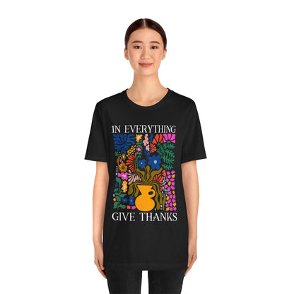 In Everything Give Thanks Shirt – Christian Boho Floral 1 Thessalonians 5:18 Tee