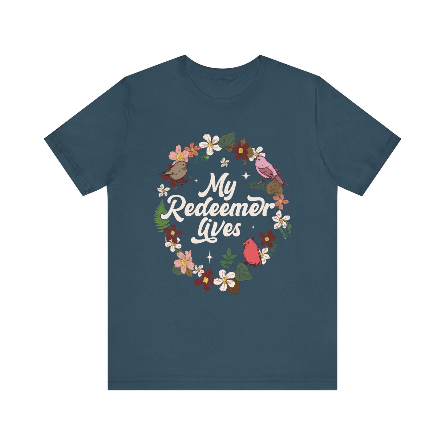 My Redeemer Lives Shirt – Christian Bible Verse Floral Bird Resurrection Tee