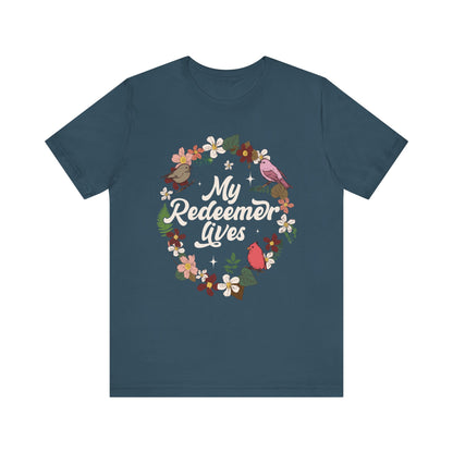 My Redeemer Lives Shirt – Christian Bible Verse Floral Bird Resurrection Tee