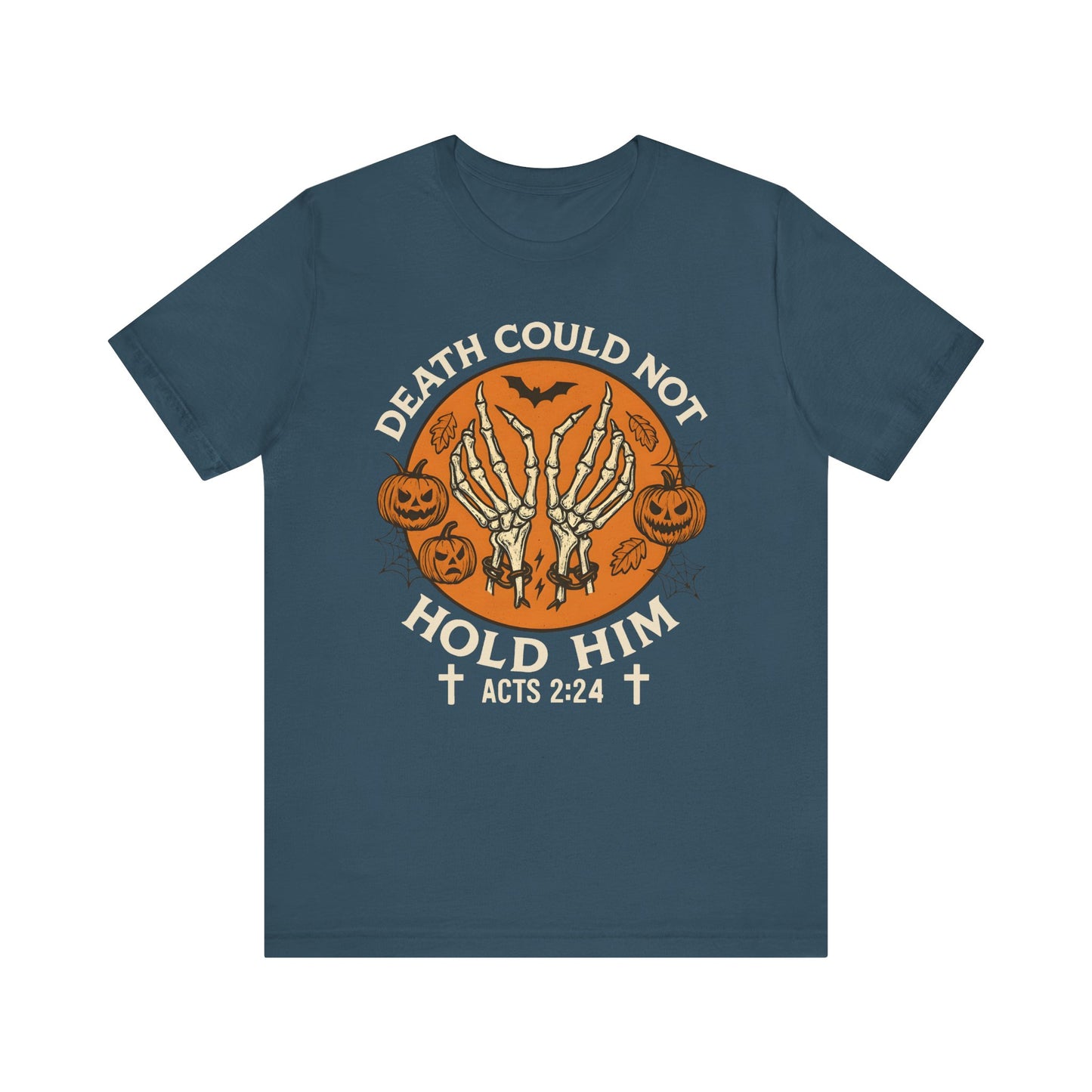 Death Could Not Hold Him Shirt – Christian Skeleton Hands Halloween Tee