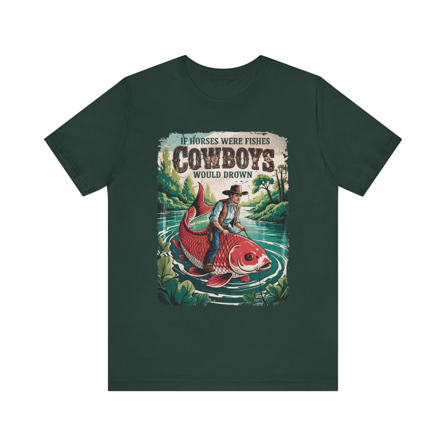 If Horses Were Fishes Shirt – Funny Cowboy Western Rodeo Fishing Tee