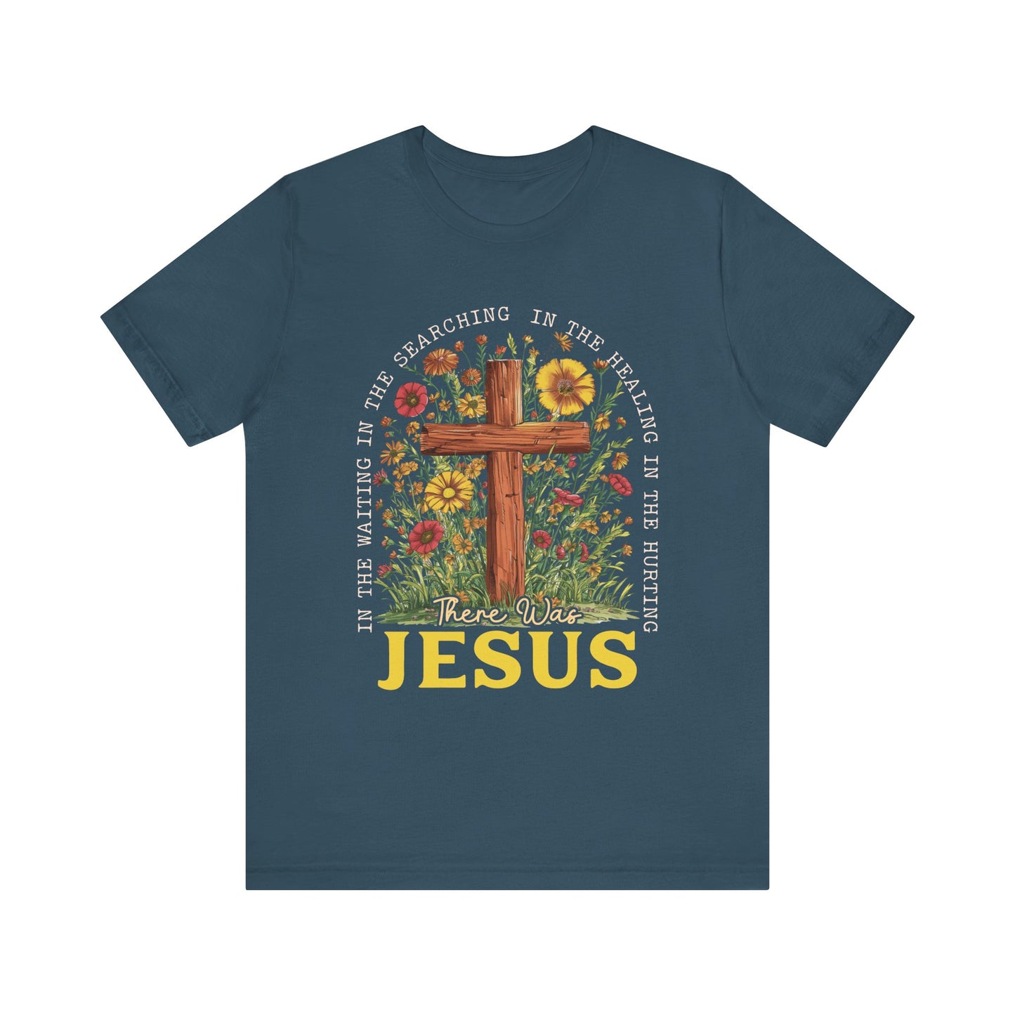 There Was Jesus Shirt – Retro Christian Floral Cross Worship Vintage Faith Tee